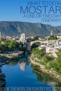 Mostar: What to See and Where to Go